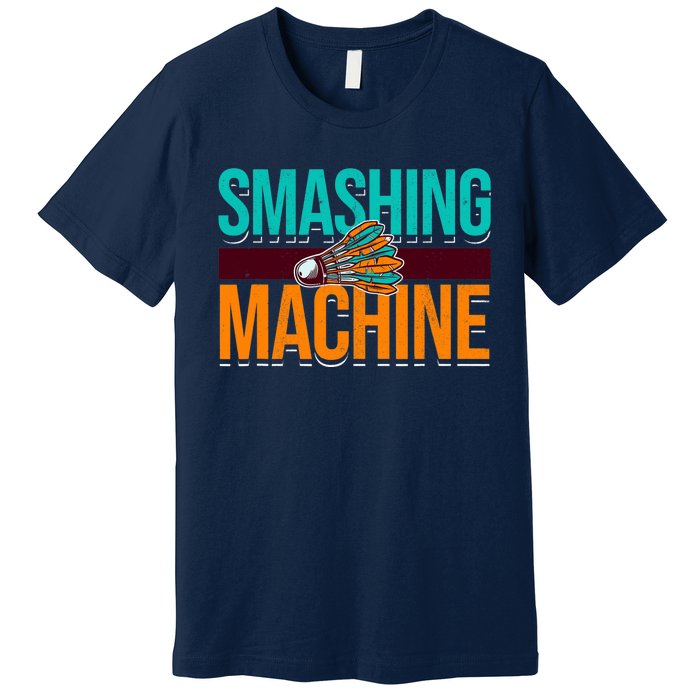 Smashing Machine Shuttlecock Retro Birdie Badminton Premium T-Shirt