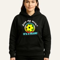Seen My Serve It's A Blur Pickleball Hoodie