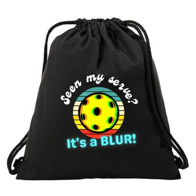 Seen My Serve It's A Blur Pickleball Drawstring Bag