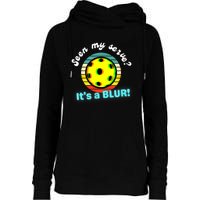 Seen My Serve It's A Blur Pickleball Womens Funnel Neck Pullover Hood