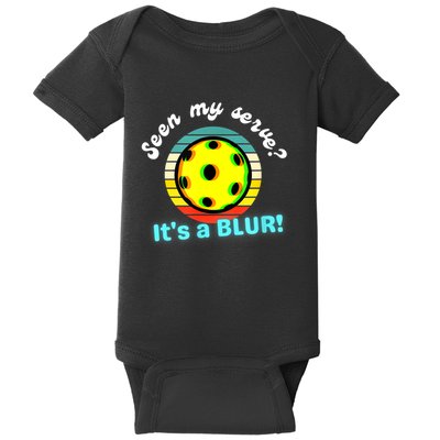 Seen My Serve It's A Blur Pickleball Baby Bodysuit