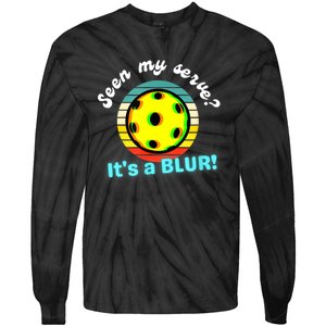 Seen My Serve It's A Blur Pickleball Tie-Dye Long Sleeve Shirt