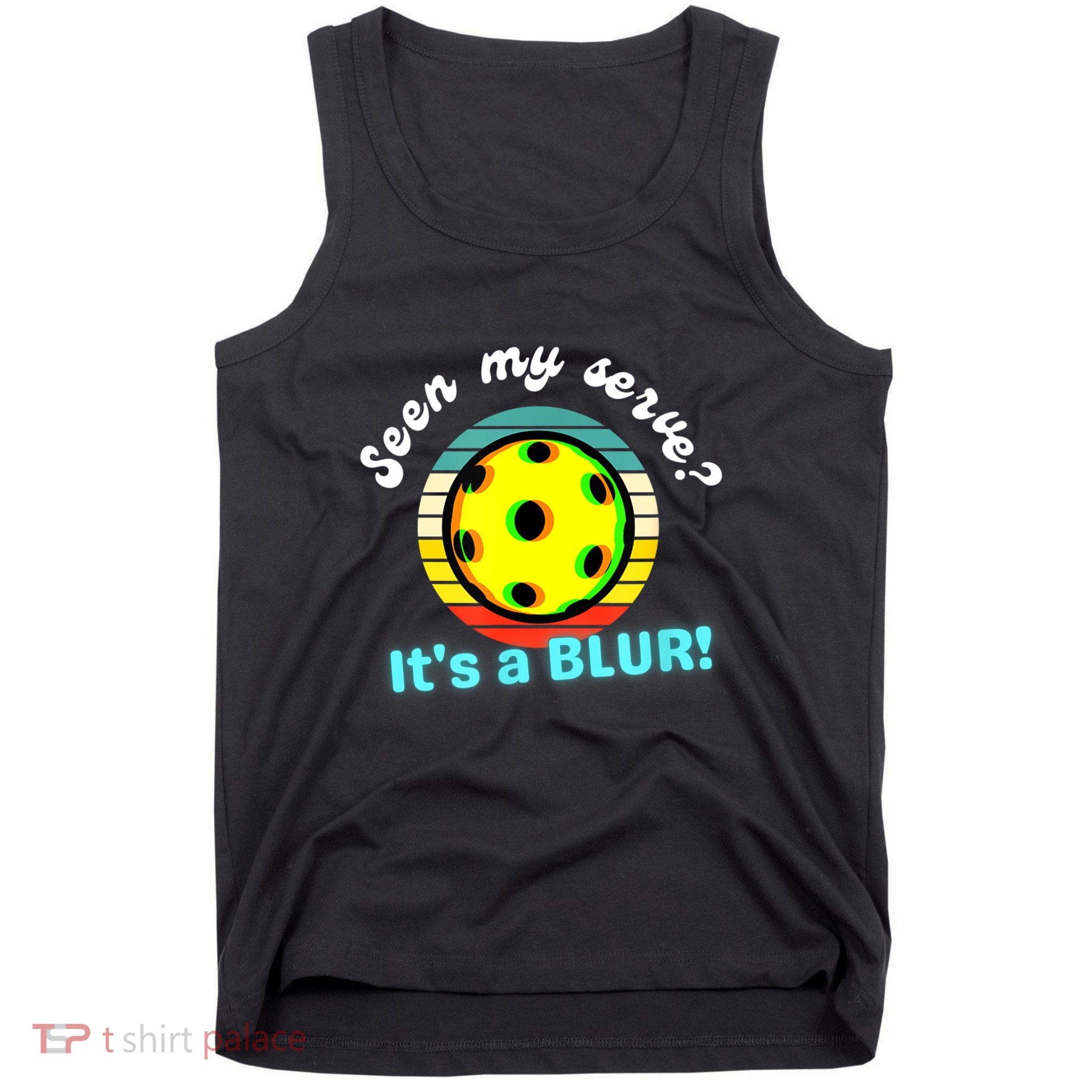 Seen My Serve It's A Blur Pickleball Tank Top