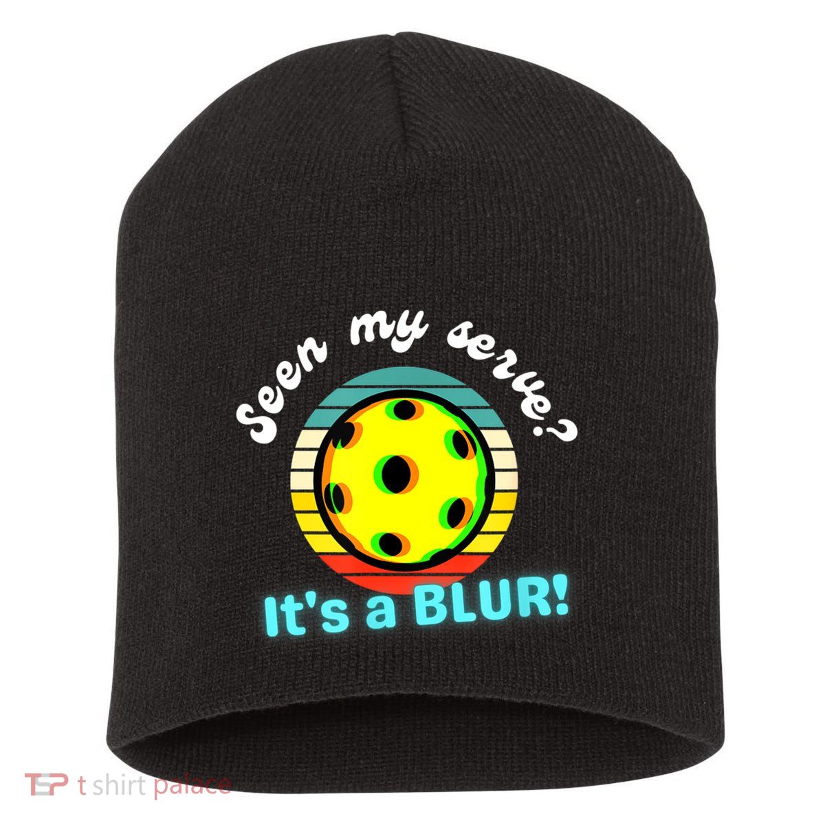 Seen My Serve It's A Blur Pickleball Short Acrylic Beanie
