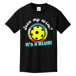 Seen My Serve It's A Blur Pickleball Kids T-Shirt