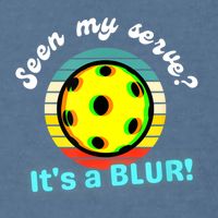 Seen My Serve It's A Blur Pickleball Garment-Dyed Sweatshirt
