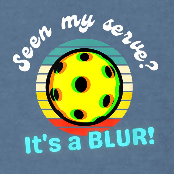 Seen My Serve It's A Blur Pickleball Garment-Dyed Sweatshirt