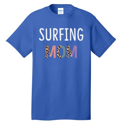 Surfing Mom Surfer Gift Funny Surfing Cool Gift Tall T-Shirt