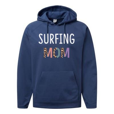 Surfing Mom Surfer Gift Funny Surfing Cool Gift Performance Fleece Hoodie