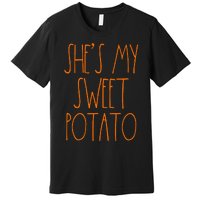 Shes My Sweet Potato I Yam Set Thanksgiving Couple Premium T-Shirt