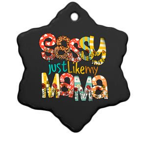 Sassy Mama Sassy Just Like My Mama Mother Quote Blessed Mother's Day Ceramic Star Ornament