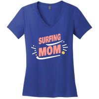 Surfing Mom Surfing Surfer Cute Gift Women's V-Neck T-Shirt