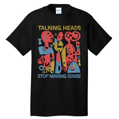 Stop Making Sensee Talking Heads Retro Funny Design Tall T-Shirt