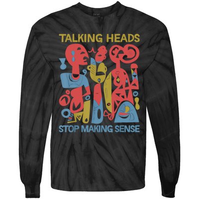 Stop Making Sensee Talking Heads Retro Funny Design Tie-Dye Long Sleeve Shirt