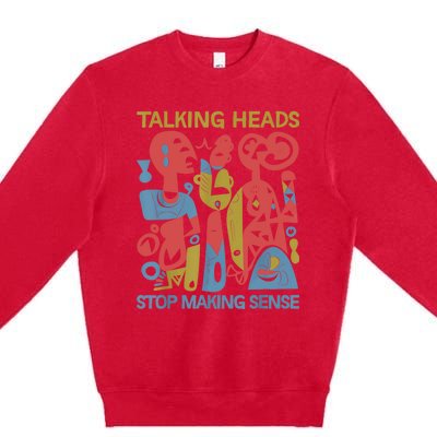 Stop Making Sensee Talking Heads Retro Funny Design Premium Crewneck Sweatshirt