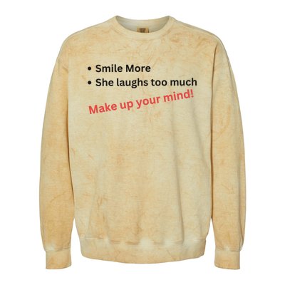 Smile More She Laughs Too Much Make Up Your Mind Kamala Harris 2024 Colorblast Crewneck Sweatshirt