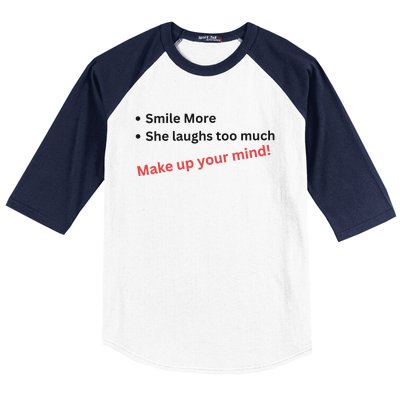 Smile More She Laughs Too Much Make Up Your Mind Kamala Harris 2024 Baseball Sleeve Shirt