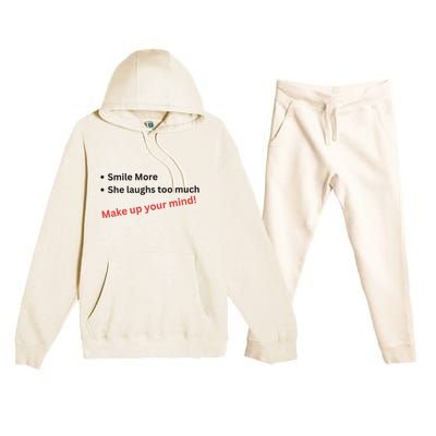 Smile More She Laughs Too Much Make Up Your Mind Kamala Harris 2024 Premium Hooded Sweatsuit Set