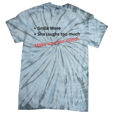 Smile More She Laughs Too Much Make Up Your Mind Kamala Harris 2024 Tie-Dye T-Shirt