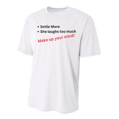 Smile More She Laughs Too Much Make Up Your Mind Kamala Harris 2024 Performance Sprint T-Shirt