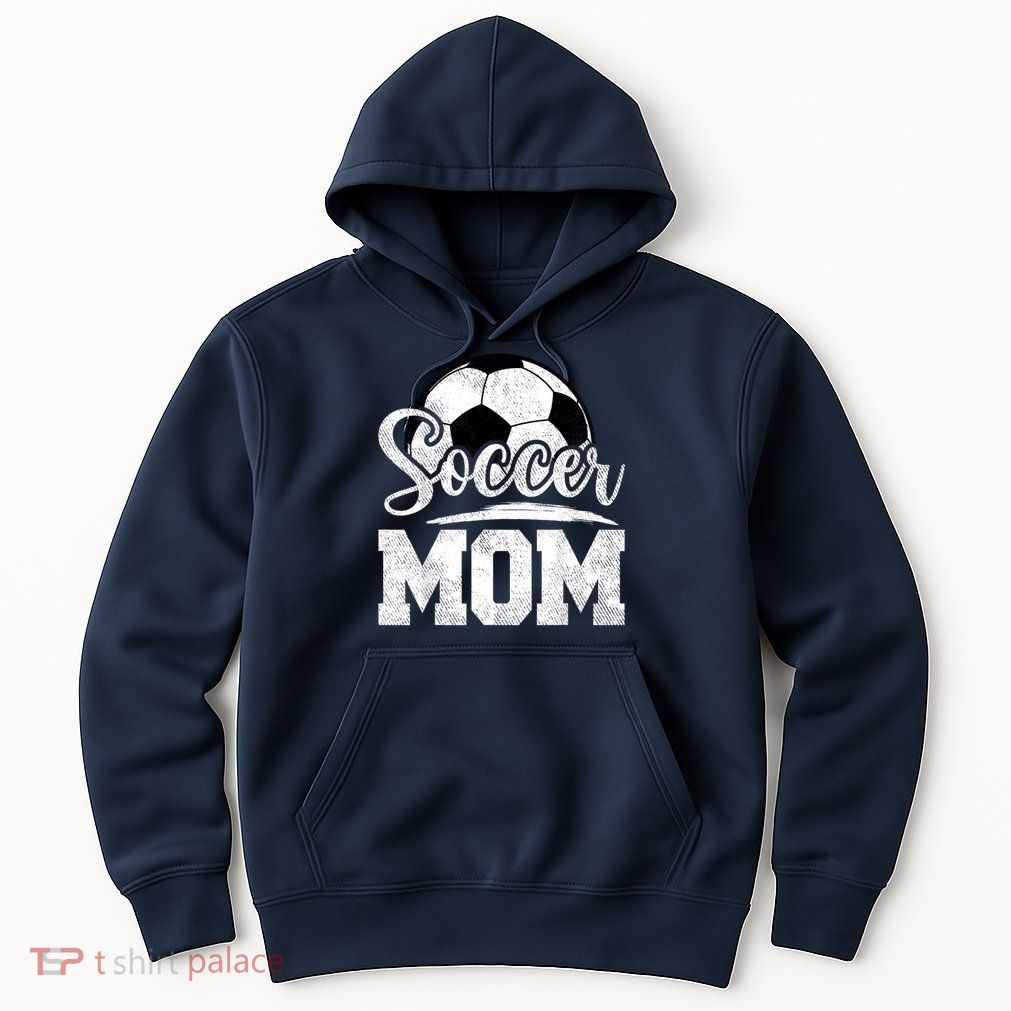 Soccer Mom Soccer Player Game Day Mother's Day Hoodie