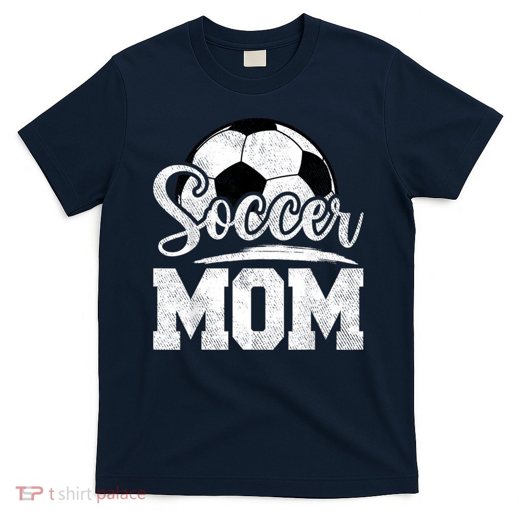 Soccer Mom Soccer Player Game Day Mother's Day T-Shirt