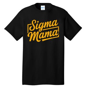 Sigma Mama Tall T-Shirt