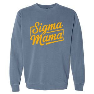 Sigma Mama Garment-Dyed Sweatshirt