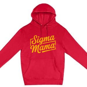 Sigma Mama Premium Pullover Hoodie