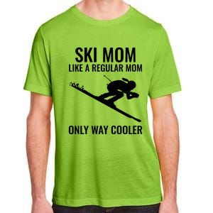 Ski Mom Skiing Gift Adult ChromaSoft Performance T-Shirt