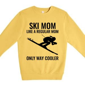 Ski Mom Skiing Gift Premium Crewneck Sweatshirt