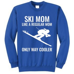 Ski Mom Skiing Gift Sweatshirt