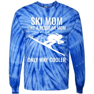 Ski Mom Skiing Gift Tie-Dye Long Sleeve Shirt