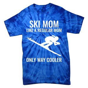 Ski Mom Skiing Gift Tie-Dye T-Shirt