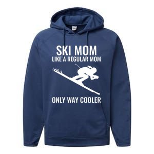 Ski Mom Skiing Gift Performance Fleece Hoodie