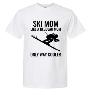 Ski Mom Skiing Gift Garment-Dyed Heavyweight T-Shirt