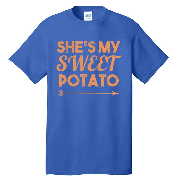 Shes My Sweet Potato Gift I Yam Matching Thanksgiving Gift Tall T-Shirt