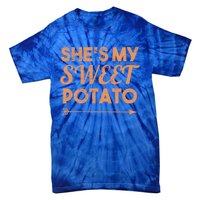 Shes My Sweet Potato Gift I Yam Matching Thanksgiving Gift Tie-Dye T-Shirt