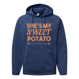 Shes My Sweet Potato Gift I Yam Matching Thanksgiving Gift Performance Fleece Hoodie