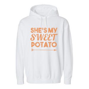 Shes My Sweet Potato Gift I Yam Matching Thanksgiving Gift Garment-Dyed Fleece Hoodie