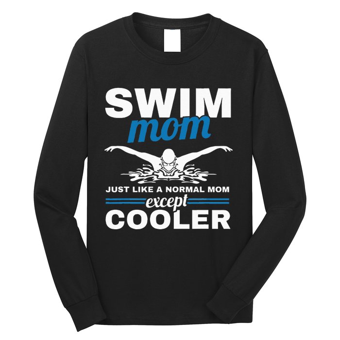 Swimmer Mother Swimming  Swim Mom Like A Normal Mom Long Sleeve Shirt