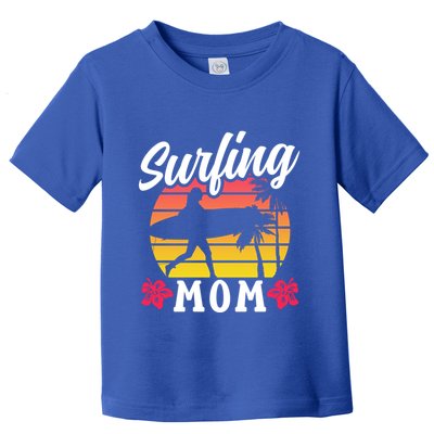 Surfing Mom Sayings Surfboard Surfer Surf Mother Mommy Mama Gift Toddler T-Shirt