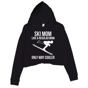 Ski Mom Skiing Gift Crop Fleece Hoodie