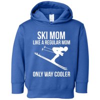 Ski Mom Skiing Gift Toddler Hoodie