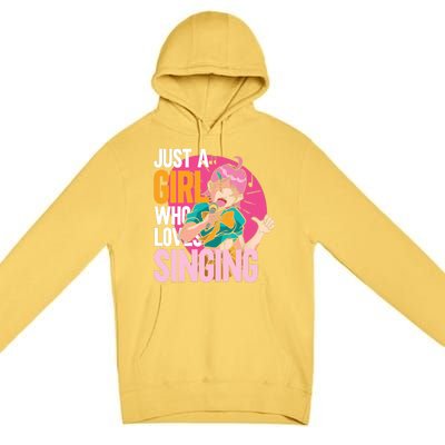 Singing | Musician Singer | Just A Girl Who Loves Singing Premium Pullover Hoodie