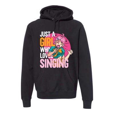 Singing | Musician Singer | Just A Girl Who Loves Singing Premium Hoodie