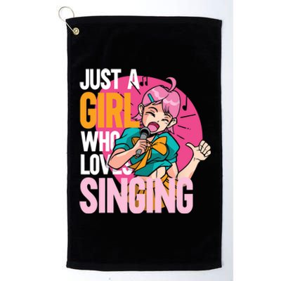 Singing | Musician Singer | Just A Girl Who Loves Singing Platinum Collection Golf Towel