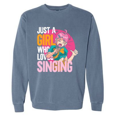 Singing | Musician Singer | Just A Girl Who Loves Singing Garment-Dyed Sweatshirt