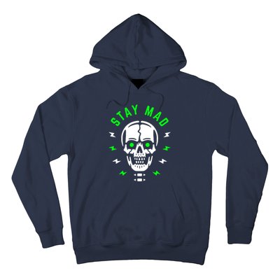 Stay Mad Hoodie