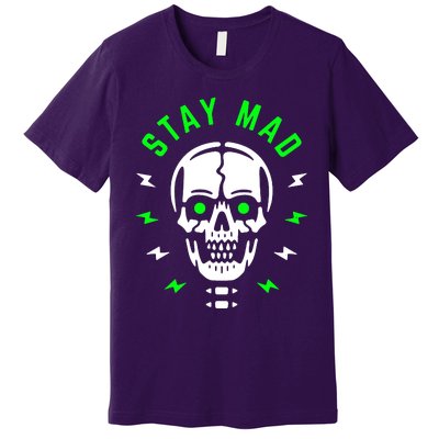 Stay Mad Premium T-Shirt